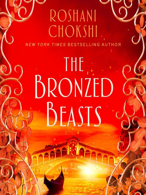 Title details for The Bronzed Beasts by Roshani Chokshi - Available